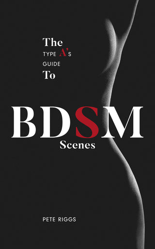 Type A Guide to BDSM Scene (eBook)