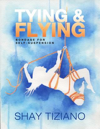 Tying and Flying book cover featuring a silhouette in self-suspension bondage guide with artistic watercolor background